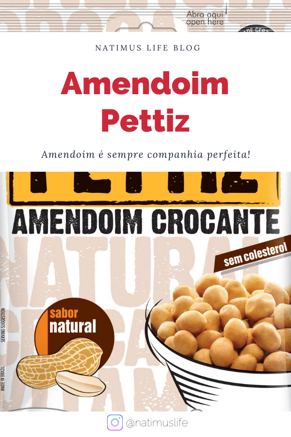 Amendoim sabor natural Pettiz. Natimus Life Blog.