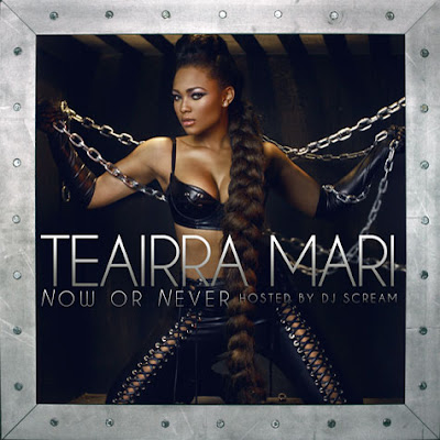 Teairra Mari - Now Or Never