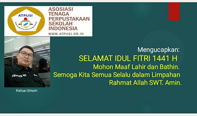 ATPUSI MENGUCAPKAN SELAMAT IDUL FITRI 1441 H, MOHON MAAF LAHIR DAN BATHIN