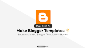 How to make Blogger Templates