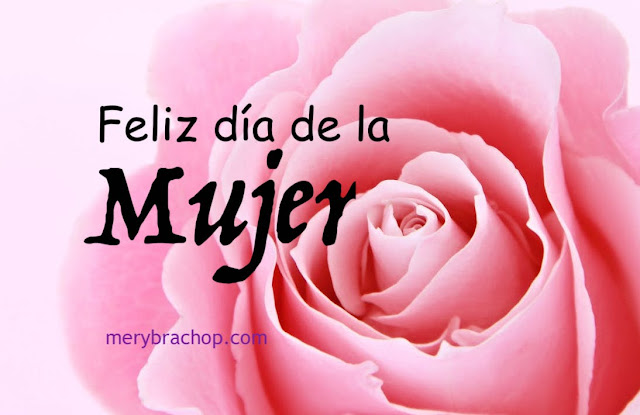 bellas imagenes y frases mensajes dedicatorias dia de la mujer