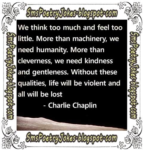 Life Quotes, Charlie Chaplin Quotes, Charlie Chaplin Life Quotes, Humanity Quotes,