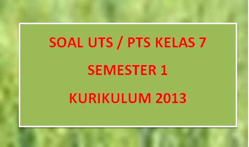 Latihan Soal Uts Pts Matematika Kelas 7 Semester 1 Ganjil