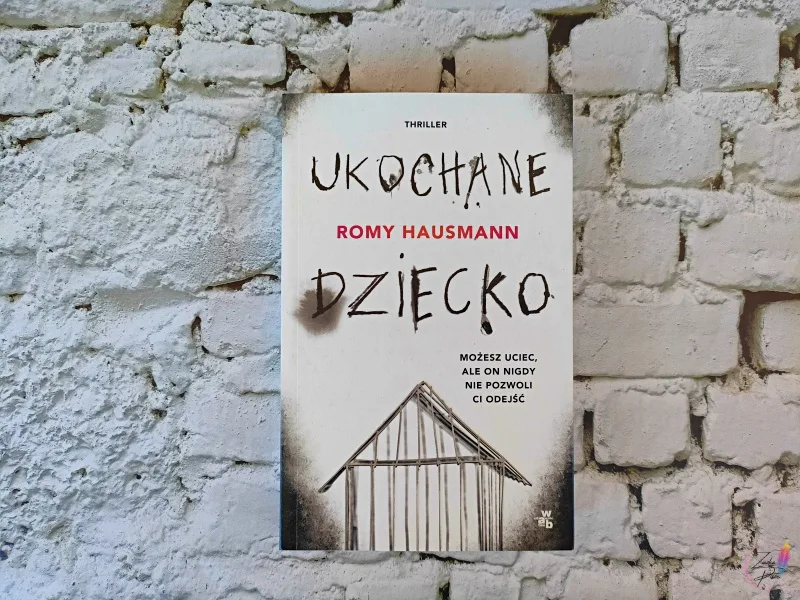 Romy Hausmann "Ukochane dziecko" - recenzja książki