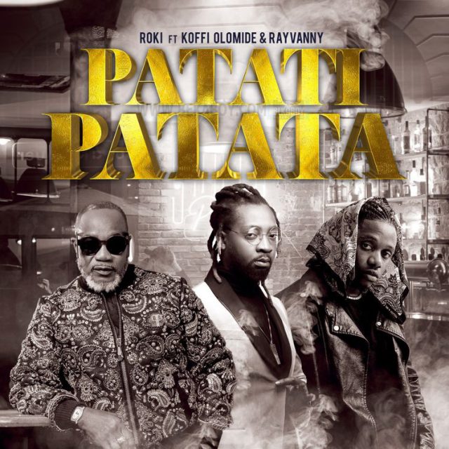 AUDIO | Roki Ft Koffi Olomide & Rayvanny - Patati Patata | Mp3 DOWNLOAD