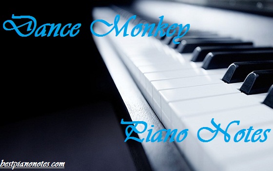 Dance Monkey Piano Notes
