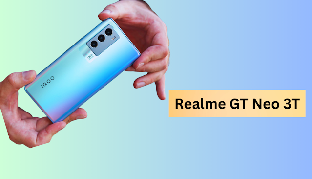 Realme GT Neo 3T.