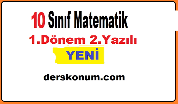 10. Sınıf Matematik 1.Dönem 2.Yazılı Soruları ve Cevapları İNDİR