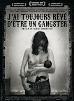 J ai Toujours Reve d Etre un Gangster, Poster