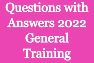 IELTS Exam Questions with Answers 2022 General Training