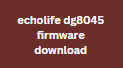 echolife dg8045 firmware download