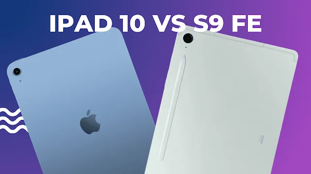 Galaxy Tab S9 FE vs iPad 10
