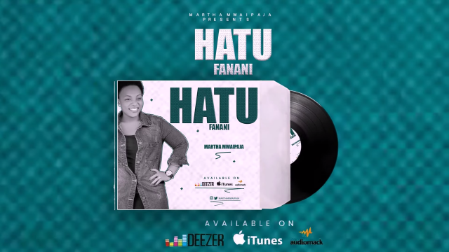 AUDIO l Martha Mwaipaja - HATUFANANI l Download