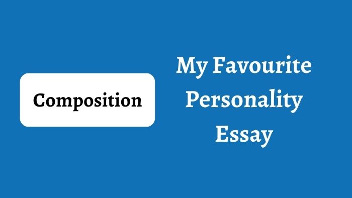 My Favourite Personality Essay