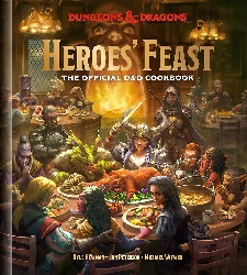 Image: Heroes' Feast (Dungeons and Dragons): The Official D+D Cookbook | Hardcover: 240 pages | by Kyle Newman (Author), Jon Peterson (Author), Michael Witwer (Author), Official Dungeons and Dragons Licensed (Author). Publisher: Ten Speed Press (October 27, 2020)