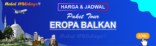 Jadwal dan Harga Paket Wisata Halal Tour Eropa Balkan