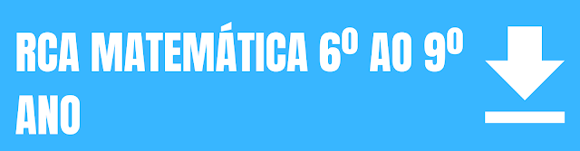 RCAs MATEMÁTICA 6º AO 9º ANO - 2024