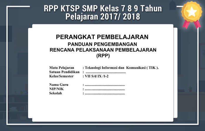 RPP KTSP SMP Kelas 7 8 9 Tahun Pelajaran 2017/ 2018