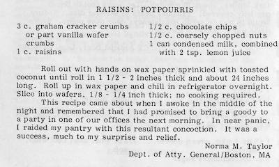 Recipe for Raisin Potpourri. The author explains: "This recipe came about when I awoke in the middle of the night and remembered that I had promised to bring a goody to a party in one of our offices the next morning."