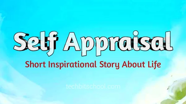 Inspirational & Motivational Short Stories About Life – Self Appraisal