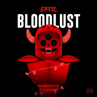 Eptic releases bloodlust on Never Say Die 