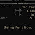 Tic Tac Toe Game In C++  | How to Use Function in C++