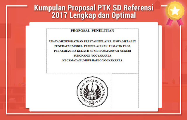  Inilah Kumpulan Proposal PTK SD Referensi  Kumpulan Proposal PTK SD Referensi 2017 Lengkap dan Optimal