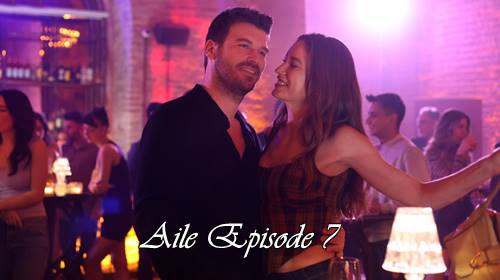 aile episode 7