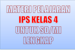 Materi Pelajaran Ips Kelas 4 Sd/Mi Semester 1/2