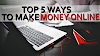 5 Easy Steps to Make Money Online