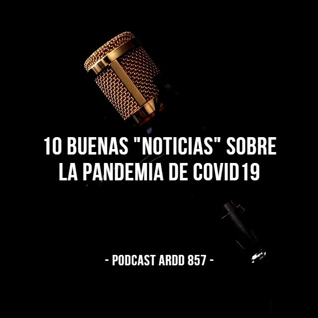 Covid19 - Podcast ARDD 857