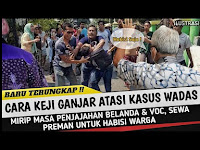 #Trending Cara Keji Ganjar Pranowo Atasi Kasus Wadas Mirip VOC Belanda Dengan Sewa Preman Habisin Warga Yang Menolak !!!