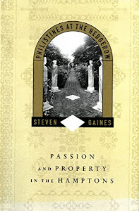 Philistines at the Hedgerow: Passion and Property in the Hamptons (English Edition)