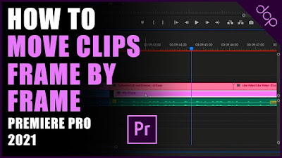 How to Move Video Clips Frame by Frame in Premiere Pro 2021