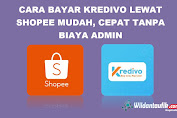 16 Cara Bayar Kredivo Lewat Shopee Mudah, Cepat Terbaru