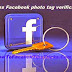 how to bypass and verify facebook photo tag verification