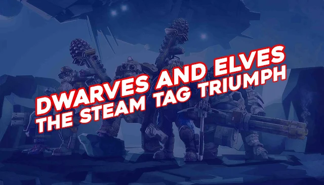 Dwarves and Elves: The Steam Tag Triumph