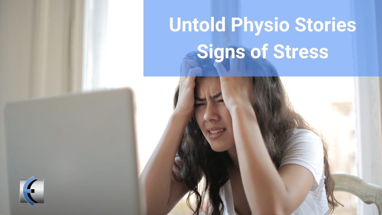 Untold Physio Stories - Signs of Stress - themanualtherapist.com