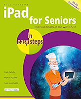 iPad for Seniors in easy steps, 7th Edition: Covers iOS 11. For iPad, iPad mini and iPad Pro