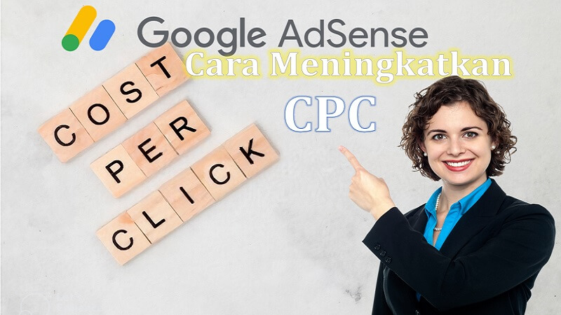 cara meningkatkan CPC iklan google adsense