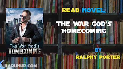 Read The War God's Homecoming Novel Full Episode