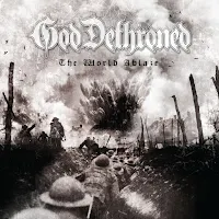 God Dethroned - "The World Ablaze"