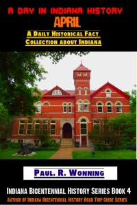 A Day in Indiana History - April