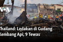 Thailand Sebut Ledakan di Gedung Penyimpanan Kembang Api, Tewaskan 9 Orang 