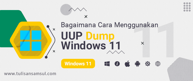 Cara Menggunakan UUP Dump untuk Mengunduh dan Menginstal Build Terbaru Windows 11