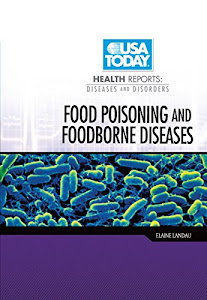 Food Poisoning and Foodborne Diseases (USA TODAY Health Reports: Diseases and Disorders)