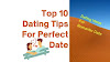 Top 10 Dating Tips for Perfect Date