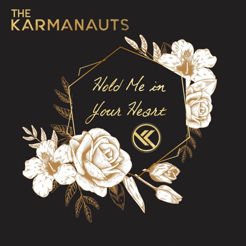 The Karmanauts Unveil New Single ‘Hold Me In Your Heart’