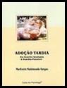 adocaotardiadafamilia