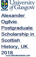 Alexander Ogilvie Postgraduate Scholarship in Scottish History, UK 2018, Eligibility Criteria, Method of Applying, Description, Application Deadline, Master Level Scholarship